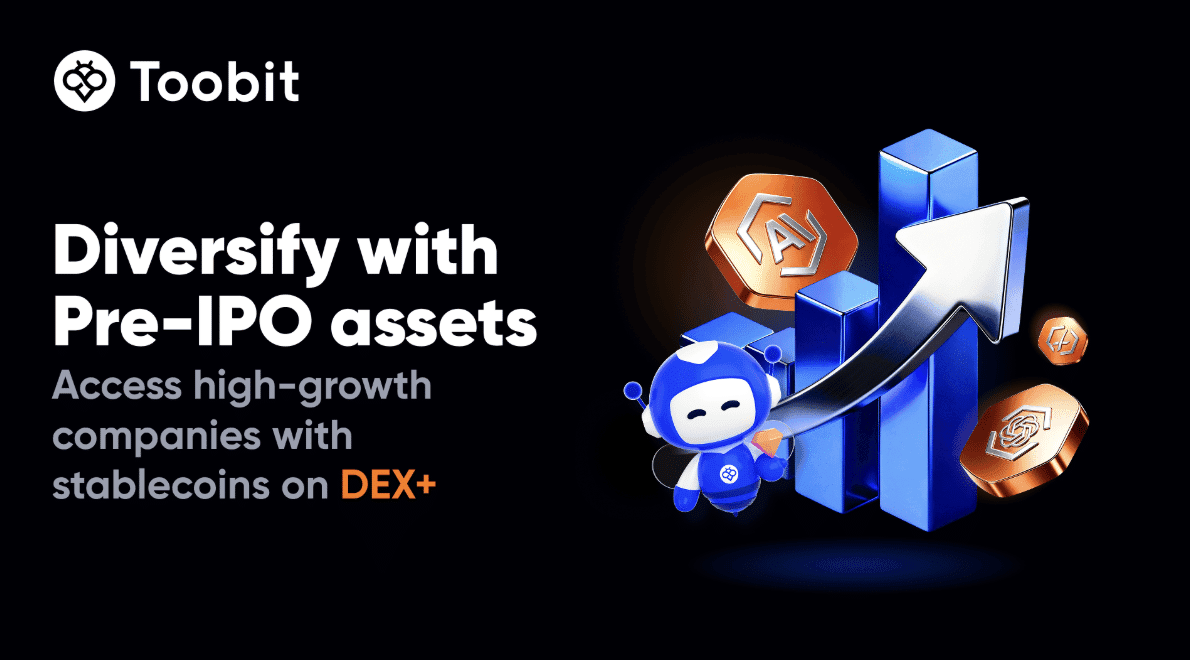 Toobit DEX+ Lists Pre-IPO Assets for 24/7 Stablecoin-Settled Trading
