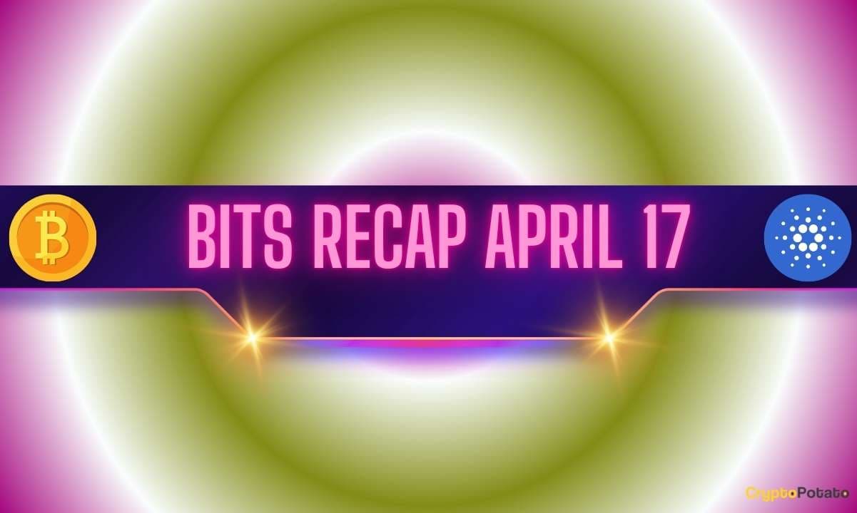 Cautious Bitcoin Price Predictions, Cardano’s Make-or-Break Moment, and More: Bits Recap April 17