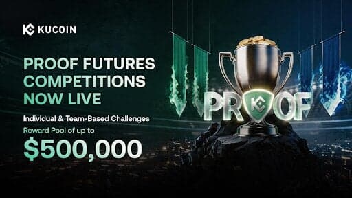 KuCoin Expands PROOF Campaign with New Trading Competitions and Up to $500,000 in Rewards